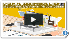 PDF-XChange Editor - Wie Sie eine transparente Unterschrift als Stempel erstellen